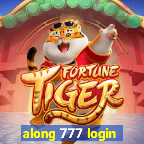 along 777 login